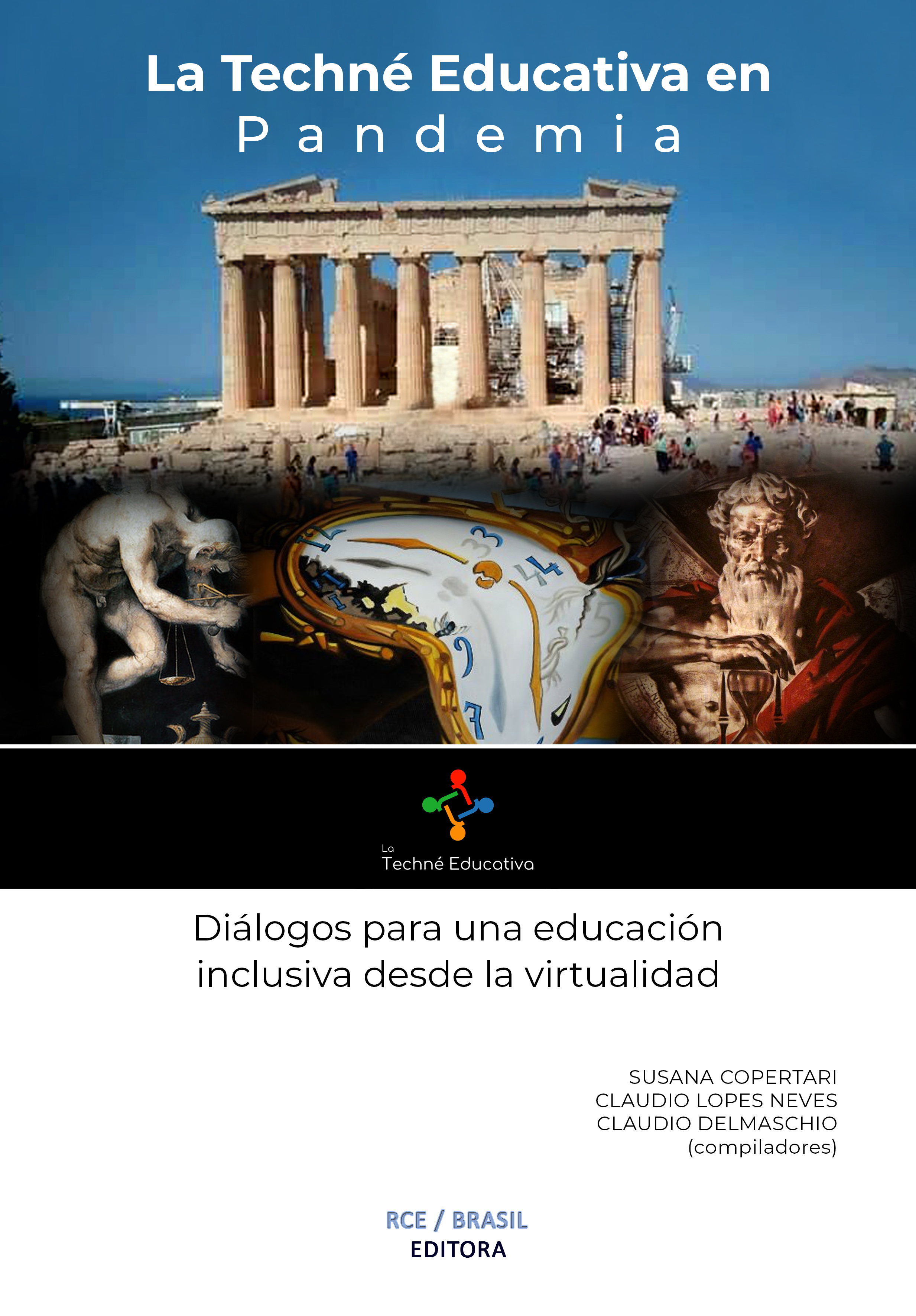 					View 2023: LA TECHNÉ EDUCATIVA EN PANDEMIA Diálogos para una educación inclusiva desde la virtualidad  
				